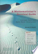 A Mathematicians Survival Guide Graduate School And Early Career Development Uk Ed Steven G Krantz