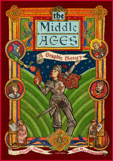 The Middle Ages A Graphic History Introducing 1st Edition June 3 2021 Eleanor Janega