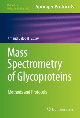 Mass Spectrometry Of Glycoproteins Methods And Protocols 1st Edition Arnaud Delobel Editor