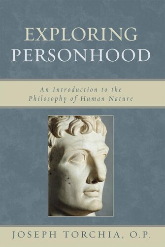Exploring Personhood An Introduction To The Philosophy Of Human Nature Joseph Op Torchia