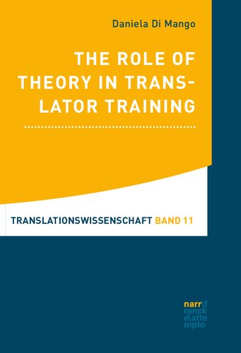 The Role Of Theory In Translator Training 1 Auflage Daniela Di Mango