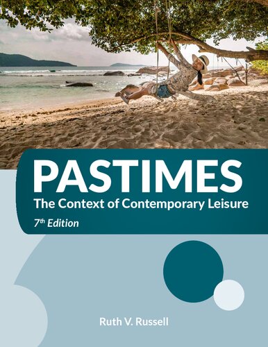 Pastimes The Context Of Contemporary Leisure 7th Edition Ruth V Russel