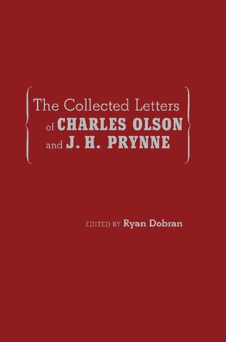 The Collected Letters Of Charles Olson And J H Prynne Ryan Dobran Editor