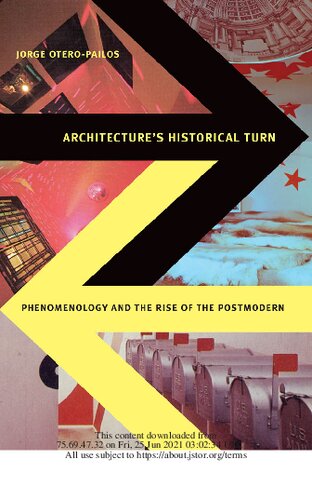Architectures Historical Turn Phenomenology And The Rise Of The Postmodern Jorge Oteropailos