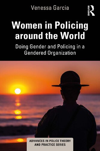 Women In Policing Around The World Doing Gender And Policing In A Gendered Organization Venessa Garcia