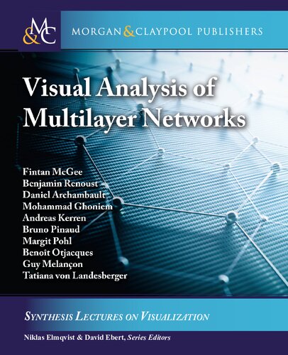 Visual Analysis Of Multilayer Networks Fintanrenoust Benjaminarchambault Danie Mcgee
