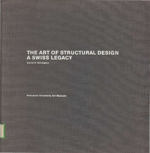 The Art Of Structural Design A Swiss Legacy David P Billington