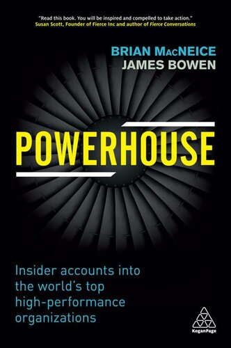 Powerhouse Insiders Account Into The Worlds Top Highperformance Organizations Brian Macneice James Bowen