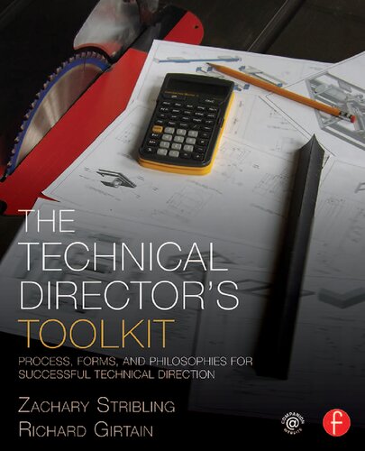 The Technical Directors Toolkit Process Forms And Philosophies For Successful Technical Direction The Focal Press Toolkit Series 1st Edition 1st Edition Zachary Stribling Author