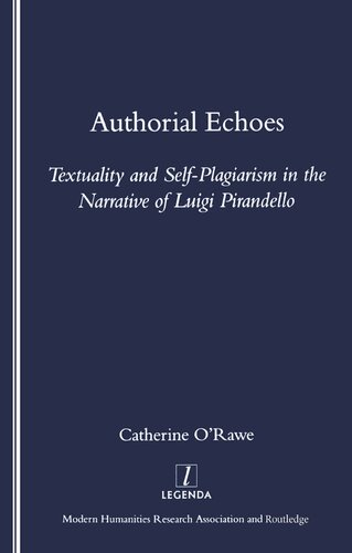 Authorial Echoes Textuality And Selfplagiarism In The Narrative Of Luigi Pirandello Catherine Orawe