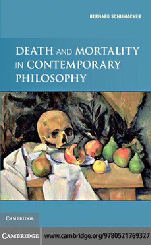 Death And Mortality In Contemporary Philosophy First Bernard N Schumacher