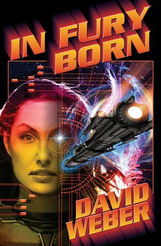In Fury Born David Weber Weber David