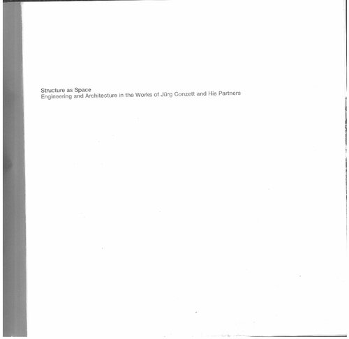 Structure As Space Engineering And Architecture In The Works Of Jrg Conzett And His Partners Jrg Conzett Mohsen Mostafavi Bruno Reichlin