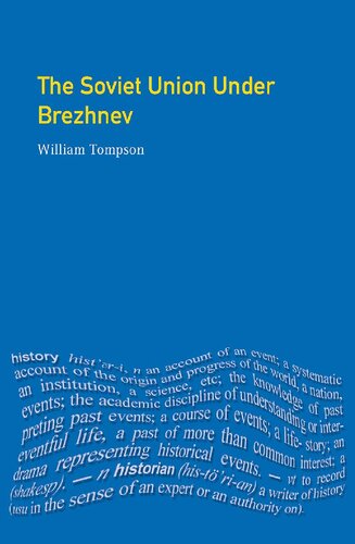 The Soviet Union Under Brezhnev 196482 William Tompson