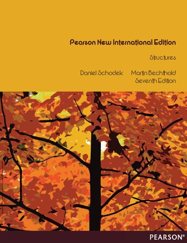 Structures Pearson New International Edition 7th Edition Daniel Schodek