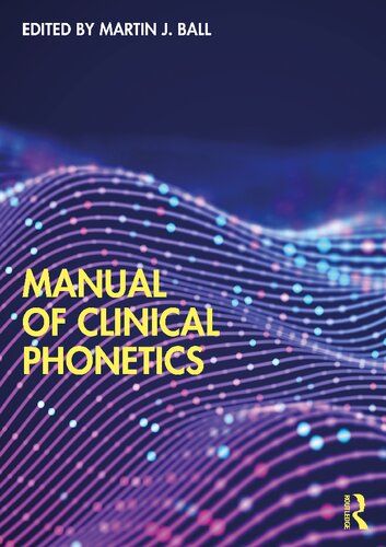 Manual Of Clinical Phonetics Martin J Ball Editor