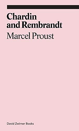 Chardin And Rembrandt Ekphrasis Marcel Proust