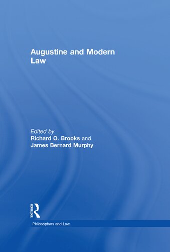 Augustine And Modern Law Philosophers And Law 1st Edition James Bernard Murphy