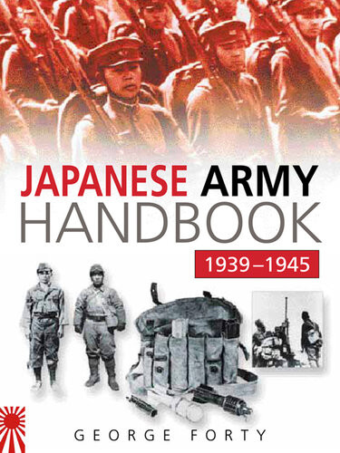The Japanese Army Handbook 19391945 George Forty