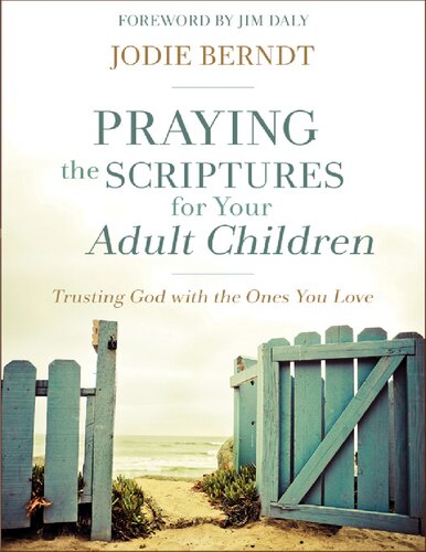 Praying The Scriptures For Your Adult Children 20th Anniversary Jodie Berndt