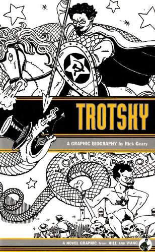 Trotsky A Graphic Biography 1st Edition Rick Geary