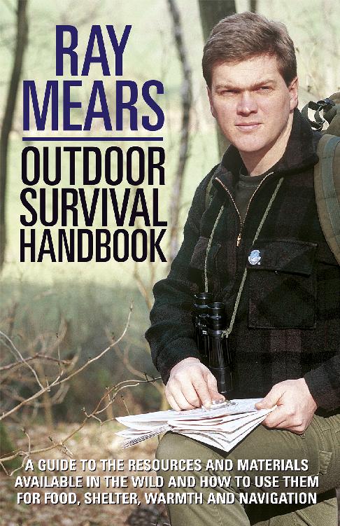Ray Mears Outdoor Survival Handbook Ray Mears