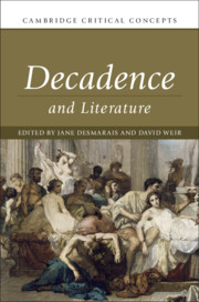 Decadence And Literature Jane Desmarais David Weir