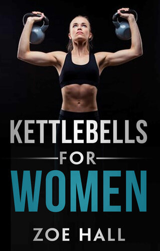Kettlebells For Women Kindle Hall Zoe