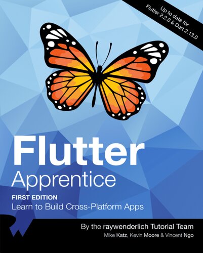 Flutter Apprentice First Edition Learn To Build Crossplatform Apps 1st Edition Raywenderlich Tutorial Team Mike Katz Kevin David Moore Vincent Ngo
