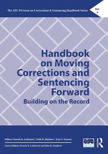 Handbook On Moving Corrections And Sentencing Forward Building On The Record Pamela K Lattimore