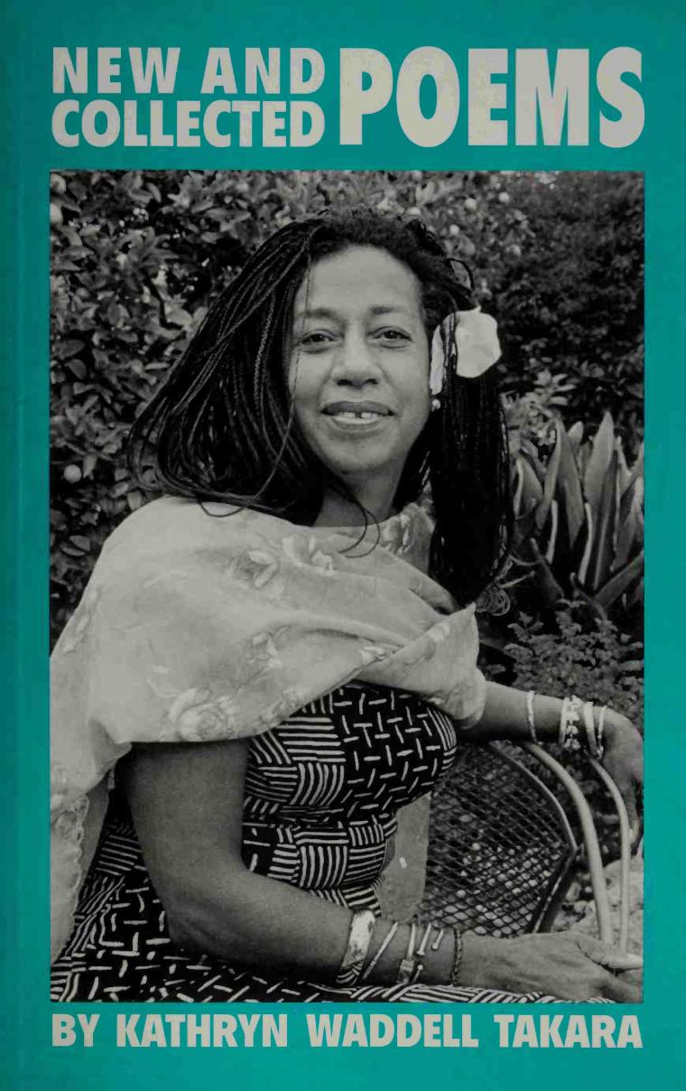 New And Collected Poems Kathryn Waddell Takara