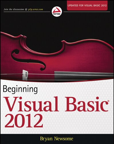Beginning Visual Basic 2012 Bryan Newsome
