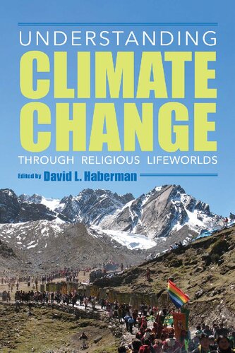 Understanding Climate Change Through Religious Lifeworlds David L Haberman