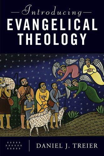 Introducing Evangelical Theology Treier Daniel J