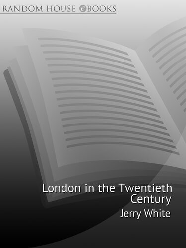 London In The Twentieth Century A City And Its People Jerry White