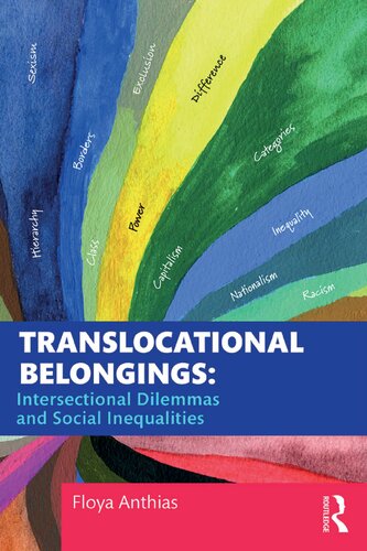 Translocational Belongings Intersectional Dilemmas And Social Inequalities Routledge Research In Race And Ethnicity 1st Edition Floya Anthias