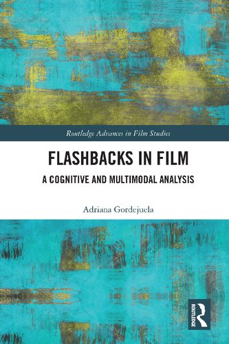 Flashbacks In Film A Cognitive And Multimodal Analysis Adriana Gordejuela