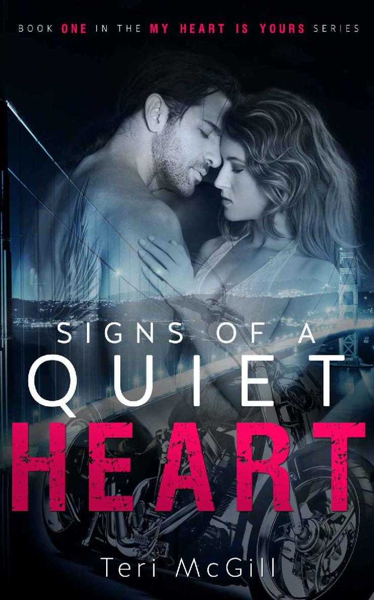 Signs Of A Quiet Heart My Heart Is Yours Book 1 Teri Mcgill Mcgill