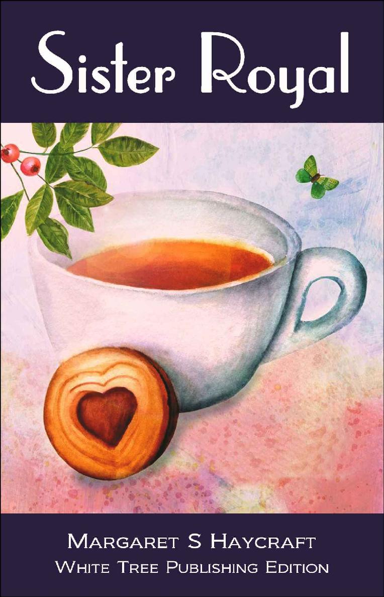 Sister Royal White Tree Publishing Edition Margaret S Haycraft Haycraft