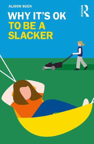 Why Its Ok To Be A Slacker Alison Suen