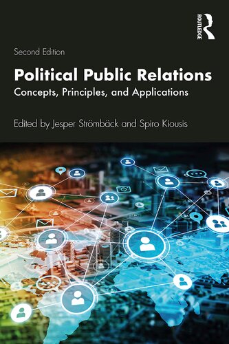 Political Public Relations Concepts Principles And Applications 2nd Edition Jesper Strmbck