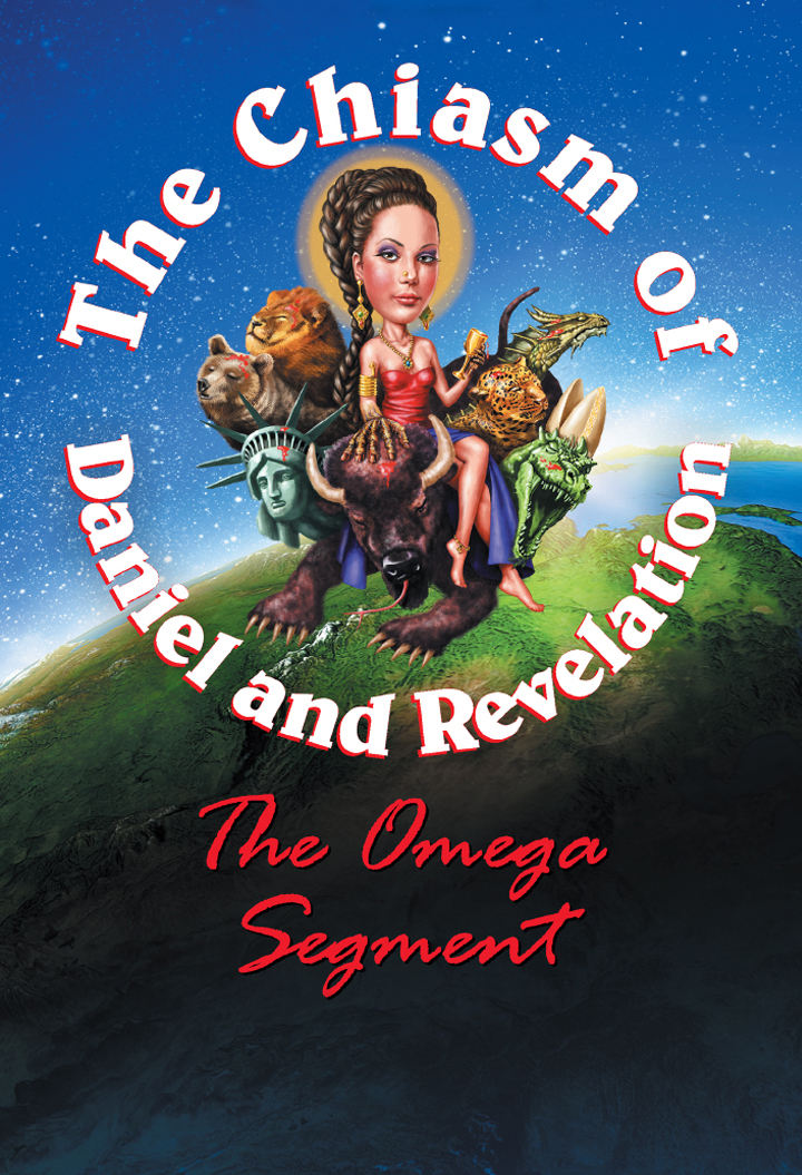 The Chiasm Of Daniel And Revelation The Omega Segment A A Nueske Nueske