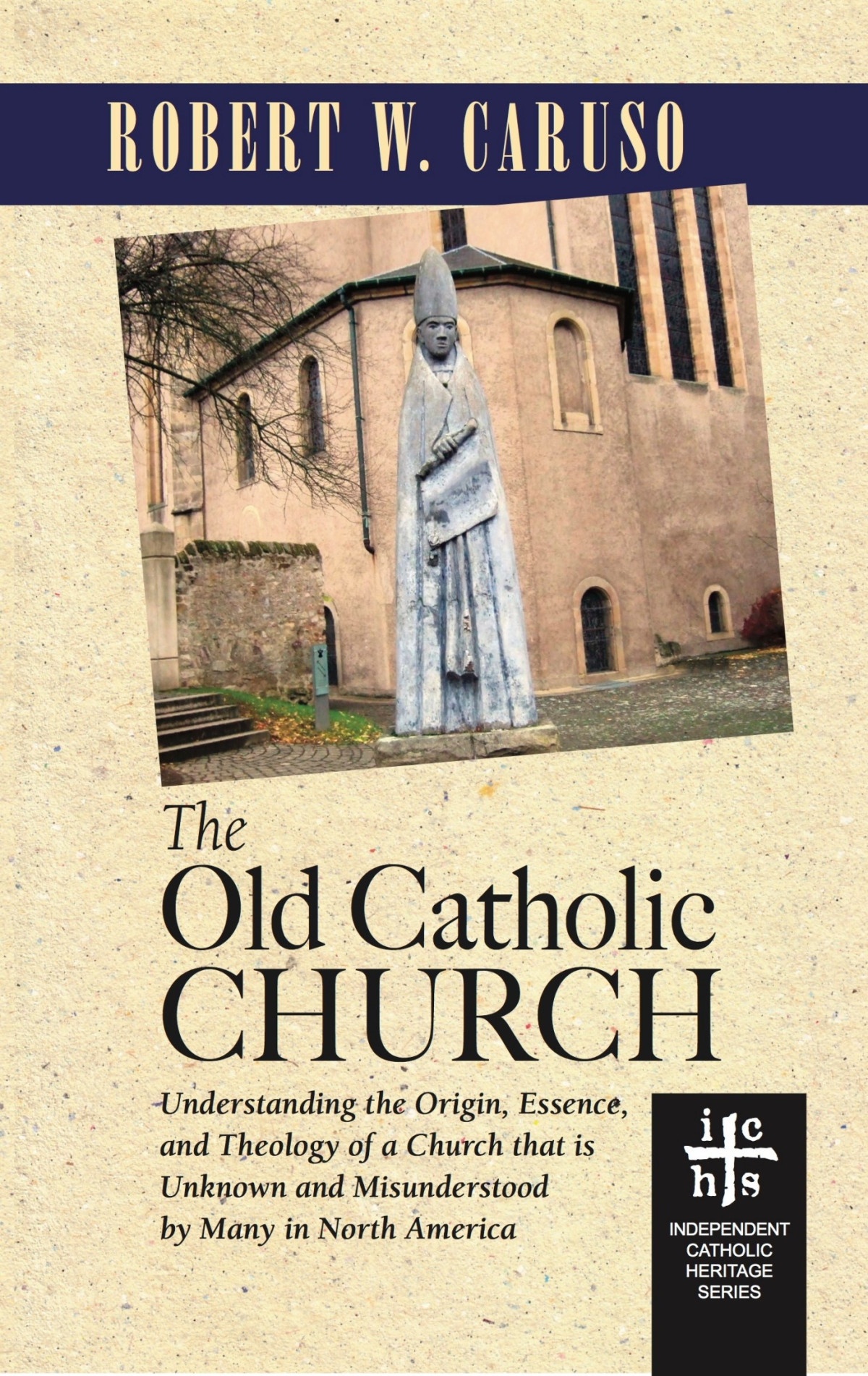 The Old Catholic Church Robert W Caruso