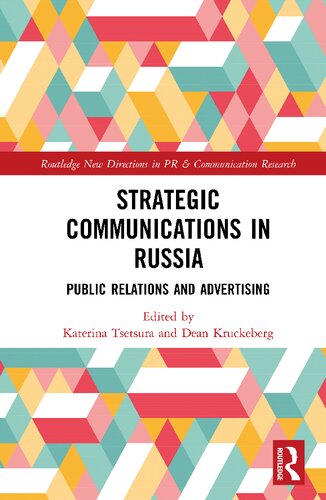 Strategic Communications In Russia Public Relations And Advertising Katerina Tsetsura