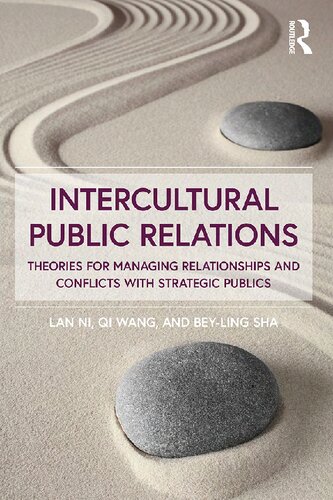Intercultural Public Relations Theories For Managing Relationships And Conflicts With Strategic Publics Lan Ni