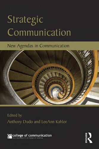 Strategic Communication New Agendas In Communication Anthony Dudo