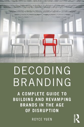 Decoding Branding A Complete Guide To Building And Revamping Brands In The Age Of Disruption Royce Yuen