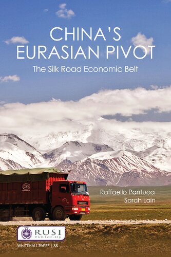 Chinas Eurasian Pivot The Silk Road Economic Belt Raffaello Pantucci