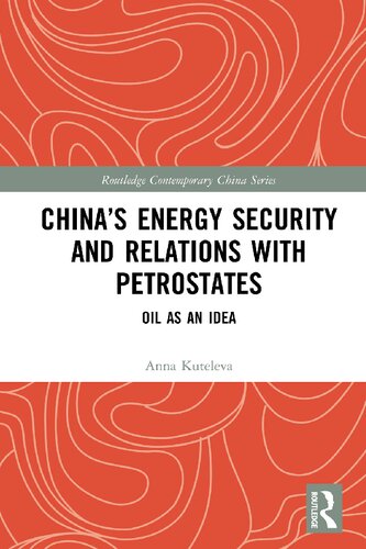 Chinas Energy Security And Relations With Petrostates Oil As An Idea Anna Kuteleva