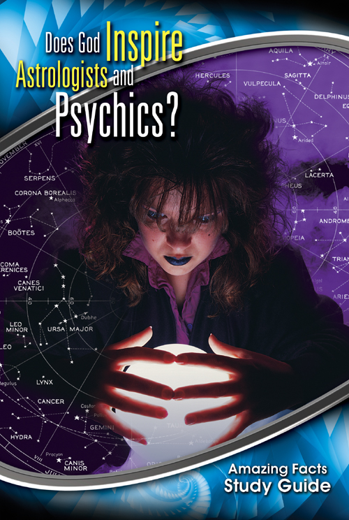 Does God Inspire Astrologists And Psychics Amazing Facts